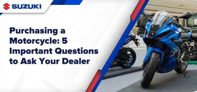 Purchasing a Motorcycle: 5 Important Questions to Ask Your Dealer