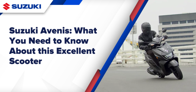 Suzuki Avenis: What You Need to Know About this Excellent Scooter